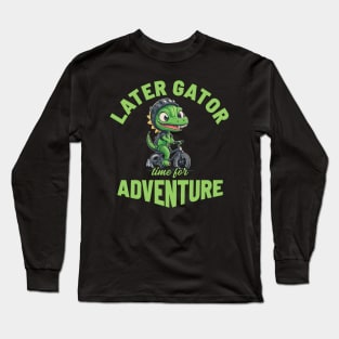 Later Gator Long Sleeve T-Shirt